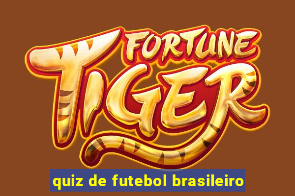 quiz de futebol brasileiro